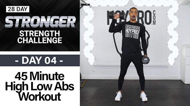 45 Minute High Low Abs Strength Workout - STRONGER #04