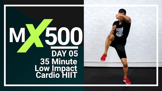 MX500 #05 - 35 Minute Low Impact Bodyweight HIIT