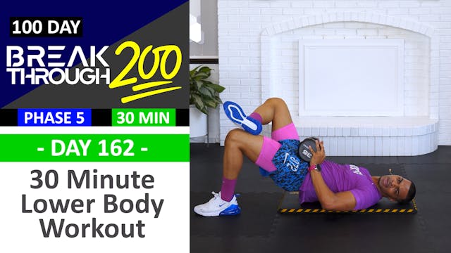 #162 - 30 Minute Advanced Lower Body Workout - Breakthrough200