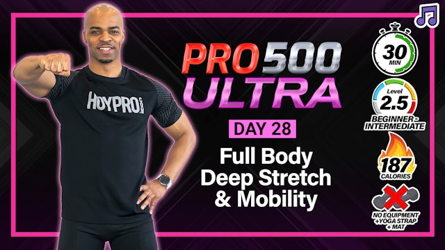 30 Minute Total Body Deep Stretch & Mobility Workout - ULTRA #28 (Music)