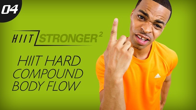 04 - 35 Minute HIIT Compound Body Flow Workout