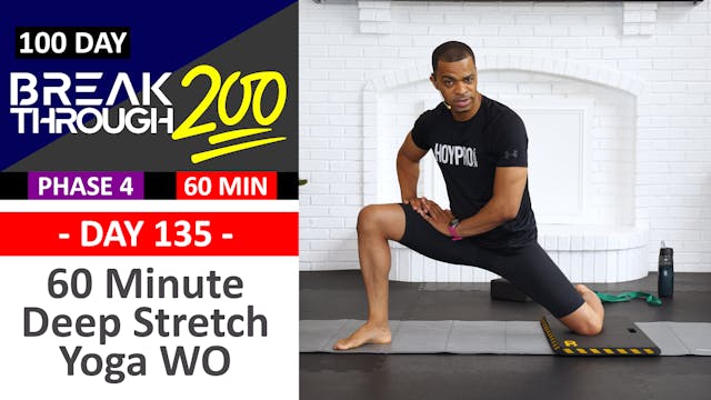 #135 - 60 Minute Deep Stretch Yoga & Recovery - Breakthrough200