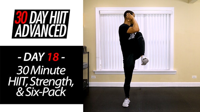 30 Minute HIIT, Strength & Abs Total Takeover - Advanced #18
