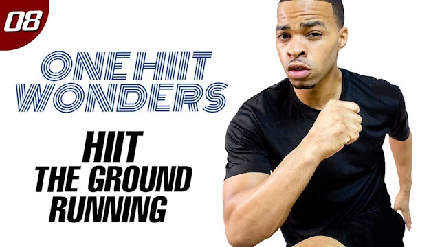 30 Minute HIIT The Ground Running!!! Cardio Workout - One HIIT Wonders #08