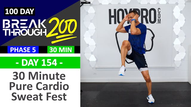 #154 - 30 Minute Pure Cardio Sweat Fest (Classic) - Breakthrough200