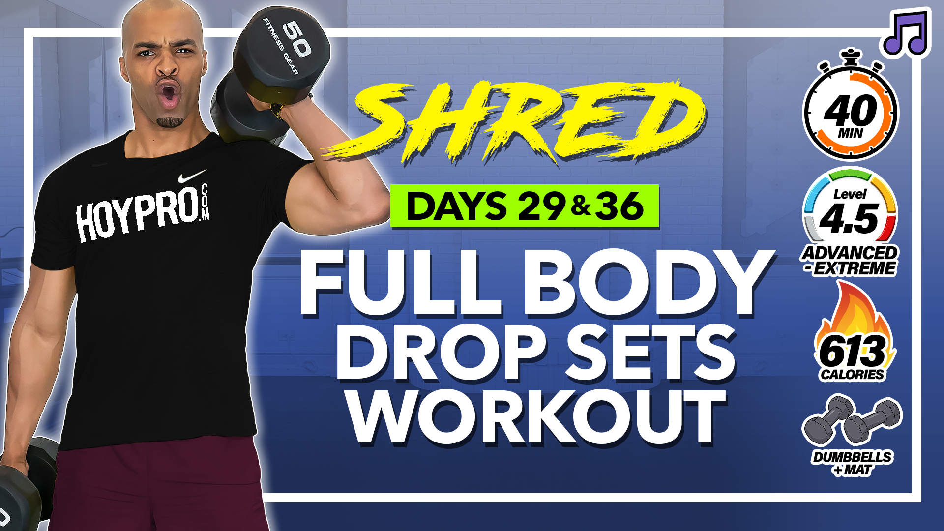 40 Minute Full Body Triple Drop Sets Workout - SHRED #29 & 36 (Music)
