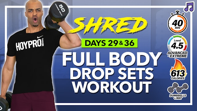 40 Minute Full Body Triple Drop Sets Workout - SHRED #29 & 36 (Music)