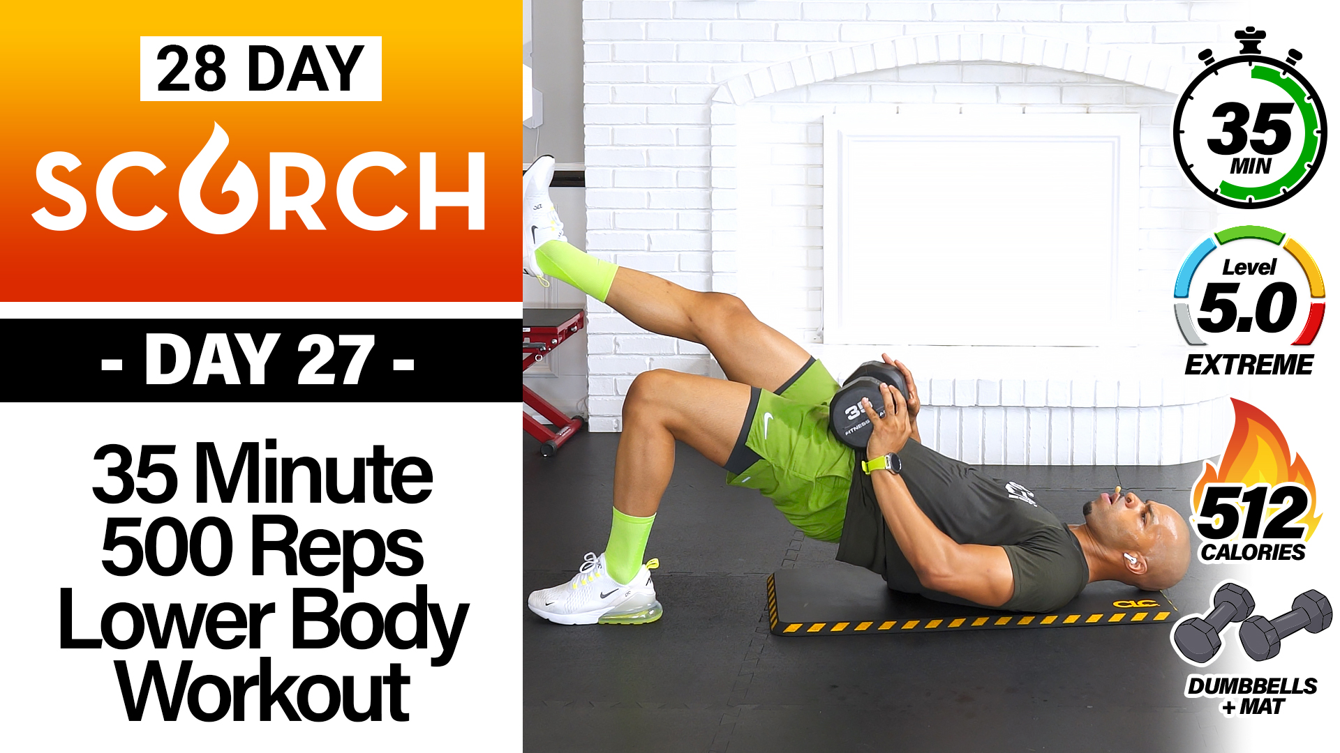 35 MIN 500 MAX Reps Lower Body Workout - SCORCH #27