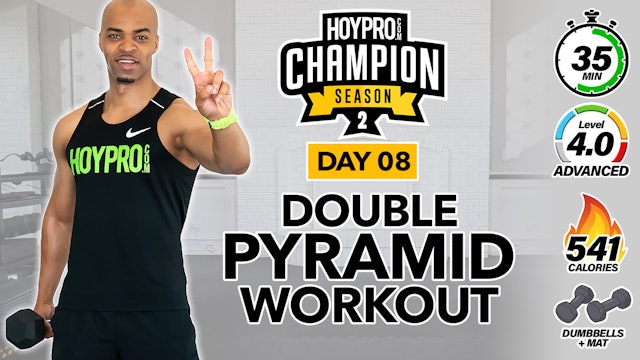 35 Minute Double Pyramid Workout - CHAMPION S2 #08