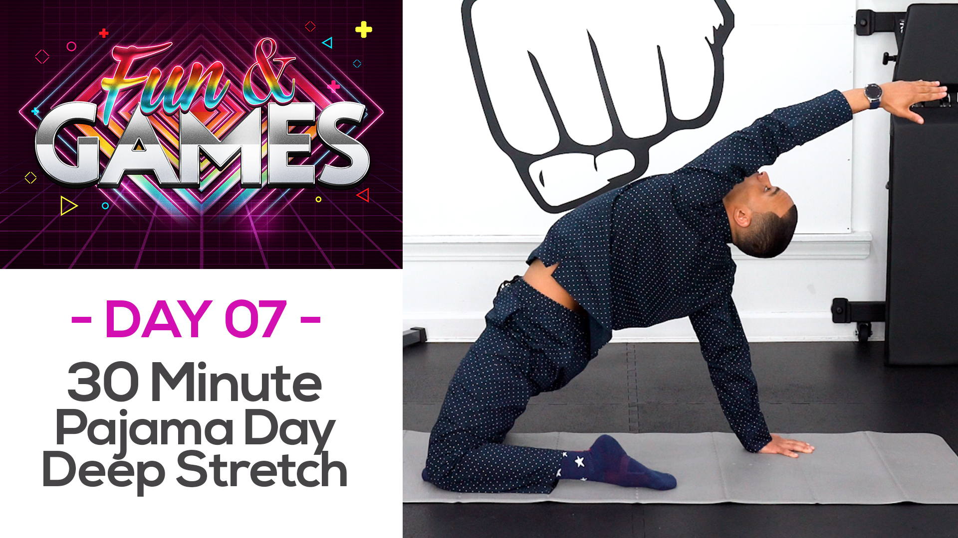 30 Minute Pajama Day Deep Stretch - Fun & Games #07