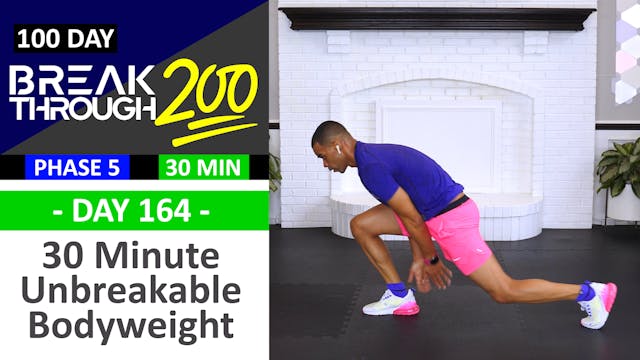 #164 - 30 Minute Unbreakable Body Bodyweight KILLER Workout - Breakthrough200