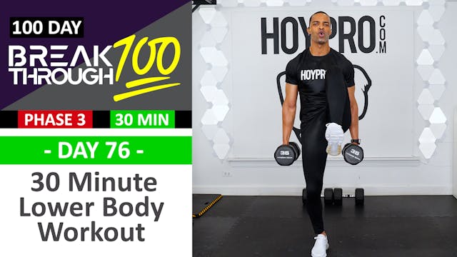 #76 - 30 Minute Advanced Lower Body Workout - Breakthrough100