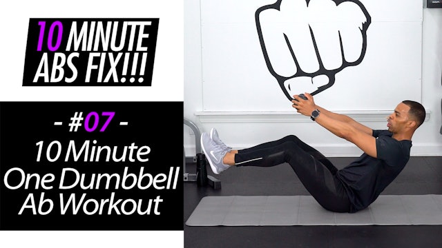 10 Minute One Dumbbell Abs - Abs Fix #007