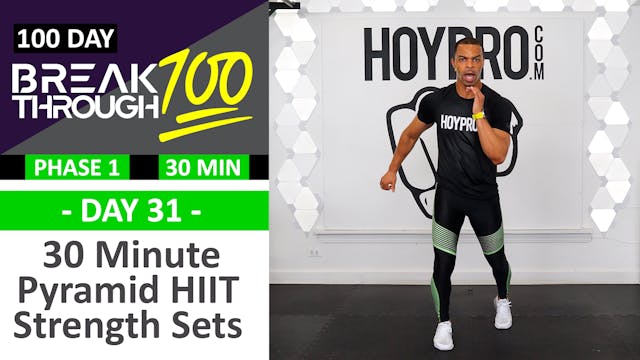 #31 - 30 Minute Pyramid HIIT Strength Sets Hybrid Workout - Breakthrough100