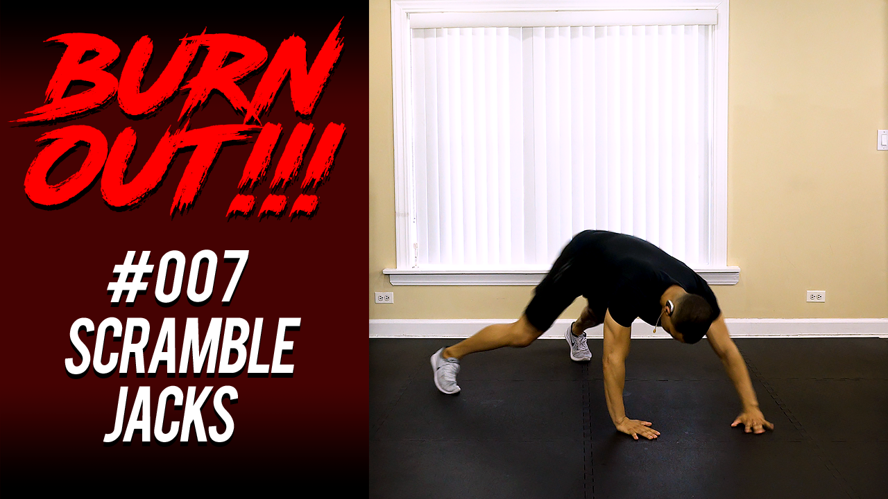 Burnout #007 - Scramble Jacks