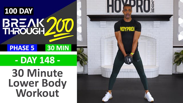 #148 - 30 Minute Advanced Lower Body Workout - Breakthrough200