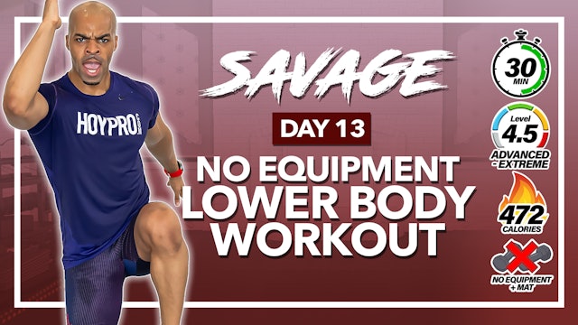 30 Minute EXPLOSIVE Lower Body Workout (No Equipment) - SAVAGE #13