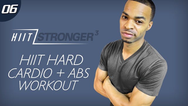 06 - 45 Minute HIIT Cardio + Abs HIIT...