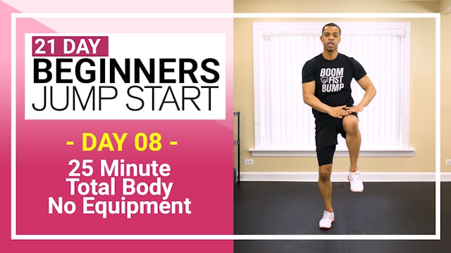 Day 08 - 25 Minute Total Body Bodyweight Beginners Workout