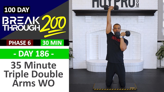 #186 - 35 Minute Triple-Double Tempo Upper Body Workout - Breakthrough200