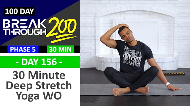 #156 - 30 Minute Deep Stretch Yoga & Recovery - Breakthrough200