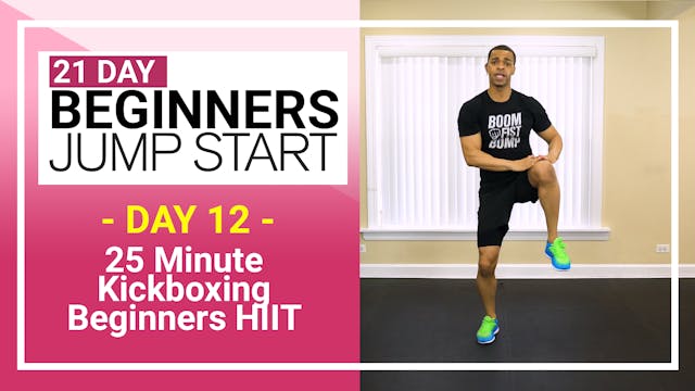 Day 12 - 25 Minute Beginners Kickboxing HIIT Workout