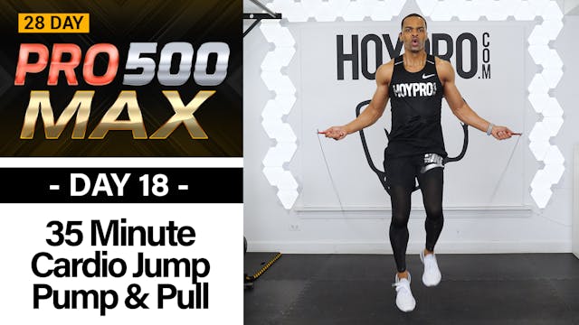 35 Minute Cardio, Jump, Pump & Pull Full Body Workout - PRO 500 MAX #18
