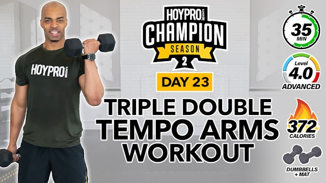 35 Minute Triple Double Tempo Arms Strength Workout - CHAMPION S2 #23