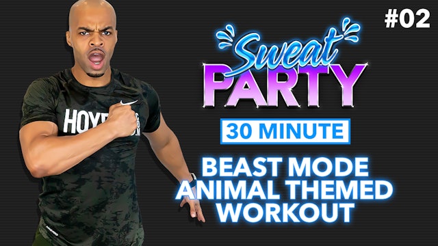 30 Minute BEAST MODE Animal Themed Workout - Sweat Party #02