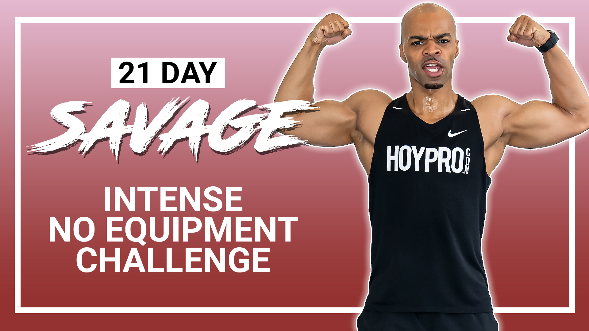 21 Day SAVAGE - INTENSE No Equipment Program