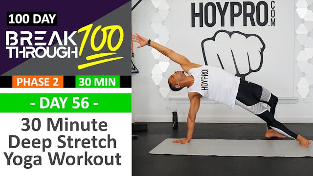 #56 - 30 Minute Full Body Deep Stretch Yoga Workout - Breakthrough100
