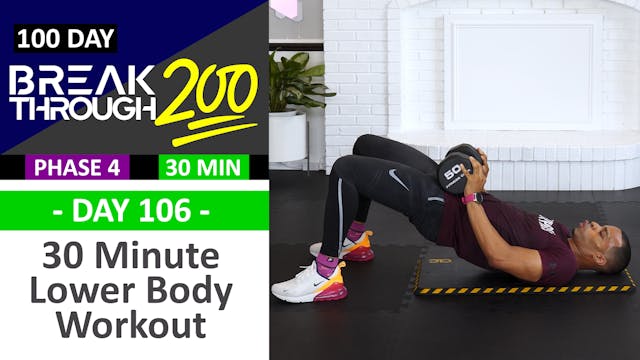 #106 - 30 Minute Advanced Lower Body Strength Workout - Breakthrough200