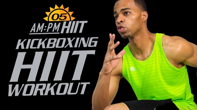 05AM - 30 Minute Kickboxing HIIT Showdown - AM/PM HIIT