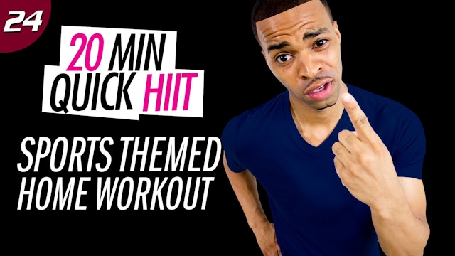 #24 - 20 Minute Killer Quick Sports Themed Workout