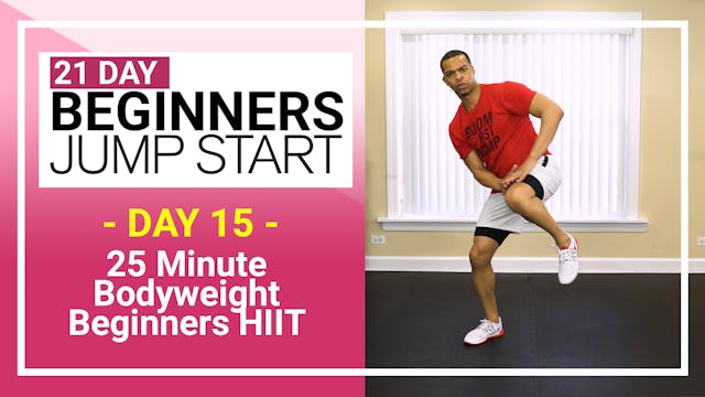 Day 15 - 25 Minute Beginners Bodyweight HIIT Workout