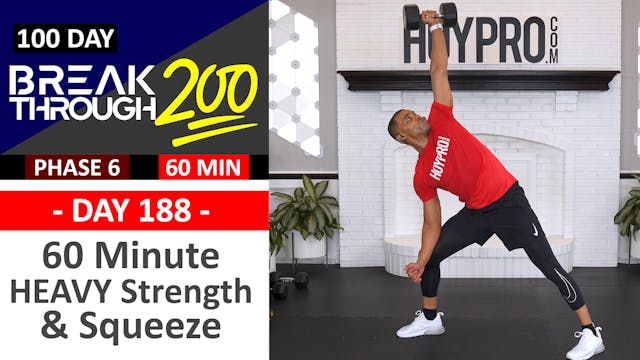 #188 - 60 Minute HEAVY Strength & Squeeze Workout - Breakthrough200