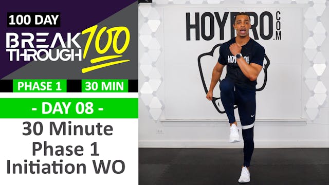 #08 - 30 Minute Phase 1 Initiation Workout - Breakthrough100