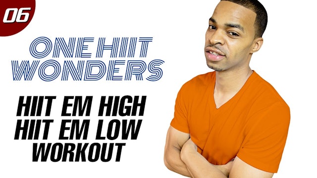 30 Minute HIIT Em' High HIIT Em' Low Dumbbells Workout - One HIIT Wonders #06