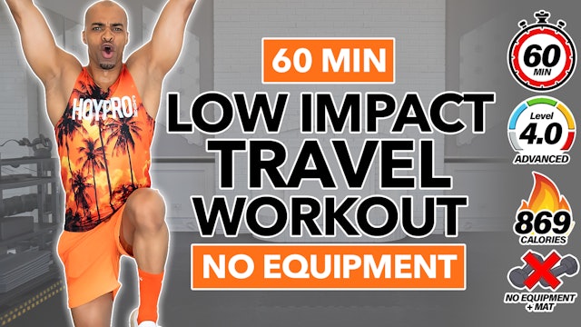 60 Minute INTENSE Low Impact Travel Workout (No Equipment)