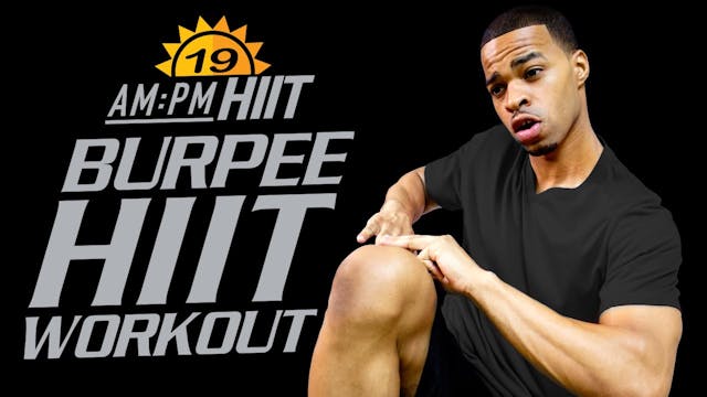 19AM - 30 Minute All You Can Burpee T...