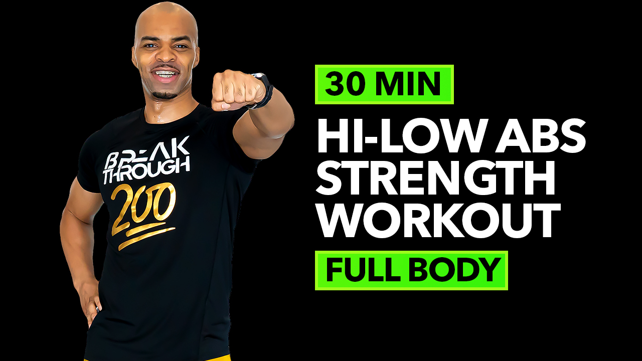30 Minute High Low Abs Full Body Strength Workout