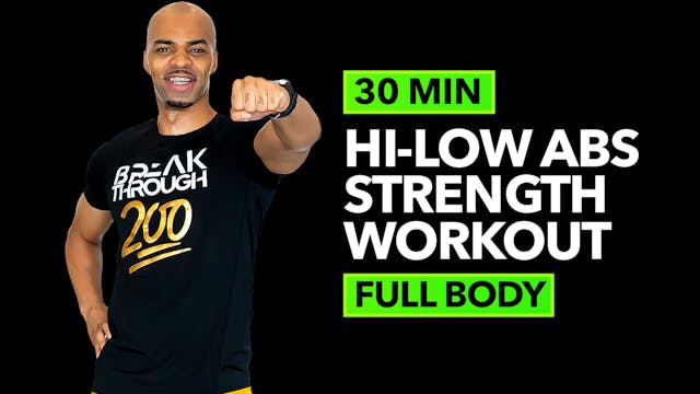 30 Minute High Low Abs Full Body Stre...