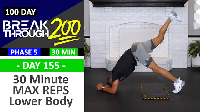 #155 - 30 Minute MAX Reps Unilateral Lower Body Workout - Breakthrough200