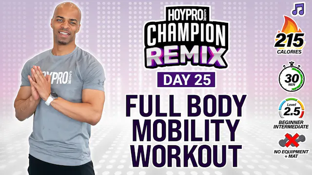 30 Minute Full Body Mobility Flow & Recovery - Champion REMIX # 25