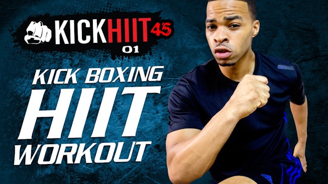 Kick HIIT 45 #01 - 45 Minute Cardio Kickboxing HIIT Workout