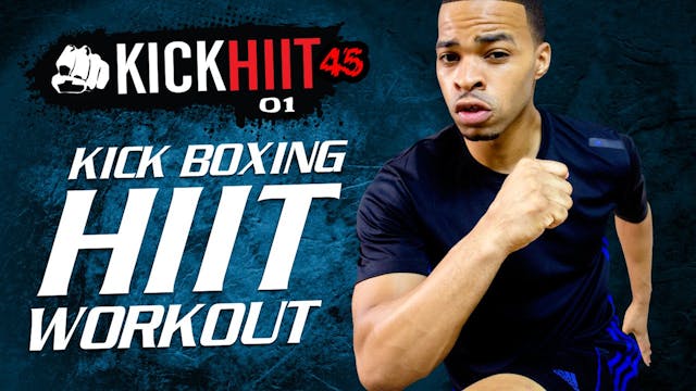 Kick HIIT 45 #01 - 45 Minute Cardio K...