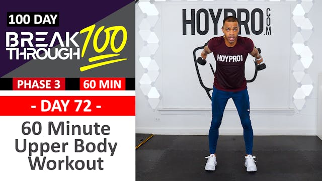 #72 - 60 Minute Advanced Upper Body Workout - Breakthrough100