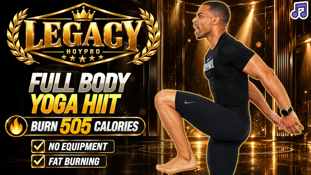 35 Minute Fat Burning Yoga HIIT Cardio (No Equipment) - LEGACY