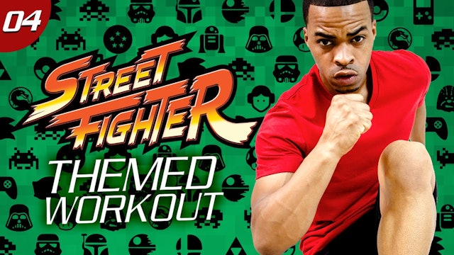 35 Minute Street Fighter Themed Workout - Geek #04