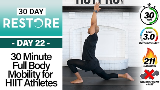 30 Minute Mobility Workout for HIIT Athletes - RESTORE #22